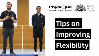 Royal Ballet School - Tips for Improving Flexibility | Physique Management