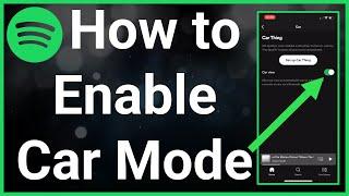 How To Turn On Car Mode On Spotify