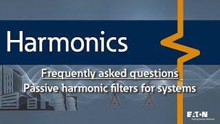 4 - Harmonic solutions - how does a passive harmonic filter work?