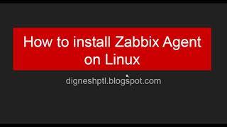 How to install Zabbix Agent on Linux