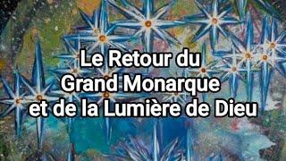 Le Grand Monarque. - Intégration et Préparation (jour 5) - L'Amour et la Lumière de Dieu- 19/11/2024