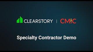 Clearstory + CMiC Specialty Contractor Demo