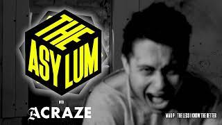 ACRAZE - THE ASYLUM #095