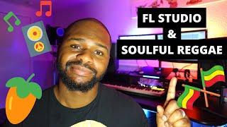 HOW TO MAKE SOULFUL REGGAE IN FL STUDIO 20