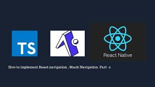 How to Implement React navigation v5 Stack Navigation with react native expo ? || Typescript