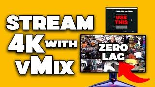 How to Stream 4K with vMix | Settings for Live Streaming | Low and High End PC