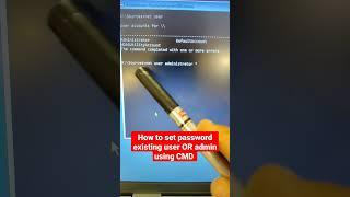 Windows 11- How to set password existing user OR admin using CMD