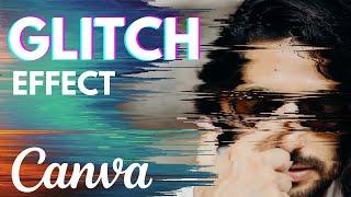 Glitch Effect - Canva Tutorial