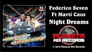 Federico Seven Feat Marti Caos - Night Dreams (Radio Mix)