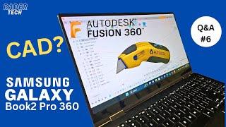 Fusion 360 CAD on the Samsung Galaxy Book2 Pro 360 | Weekly Q&A E6