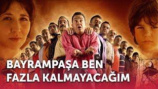 Bayrampaşa Ben Fazla Kalmayacağım | Full Film