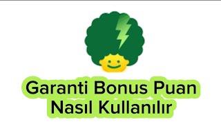 Garanti Bonus Puan Nasıl Kullanılır - Garanti Bonus Puan Öğrenme