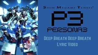 Persona 3 OST - Deep Breath Deep Breath (With Lyrics)