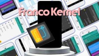 Franco Kernel - Правильное кастомное ядро от Франко