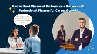 Master the 4 Phases of Performance Reviews with Professional Phrases for Career Growth!