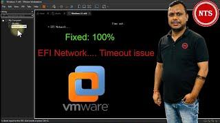 Fixed: 100% How to Fix VMware Workstation EFI Network Timeout issue | 2025