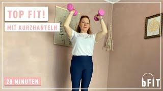 Top fit! Mit Kurzhanteln - 20 Min - BFIT