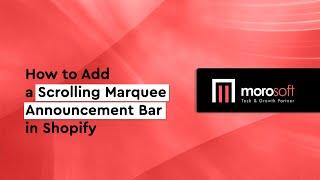 How to Add a Scrolling Marquee Announcement Bar in Shopify