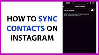 How to Sync Contacts on Instagram in 2024