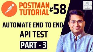 Postman Tutorial #58 - Automate End to End API Test Part- 3