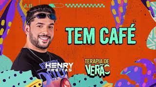 TEM CAFÉ - Henry Freitas (Terapia de Verão)