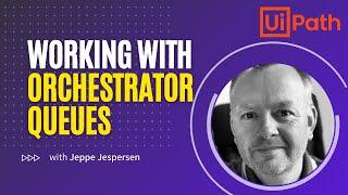 How to use Orchestrator Queues in UiPath - Tutorial