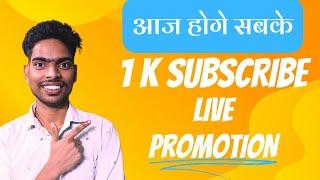 Live channel checking and free promotion 1000 subscriber free promotion