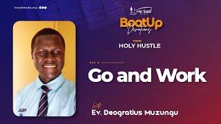 Day 6 || Go and Work || Deogratius Muzungu || BootUp Devotion 2024