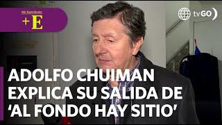 Adolfo Chuiman said goodbye to 'Al Fondo Hay Sitio' | Más Espectáculos (TODAY)