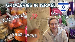 How Much We Spend On Groceries for Our Family of 6 in Israel (PRICES INCLUDED!)