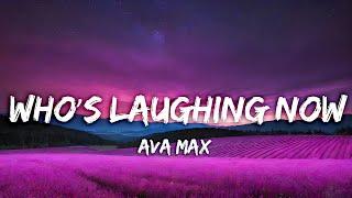 Ava Max - Who's Laughing Now (Lyrics) 1 Hour Loop