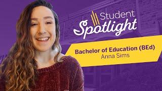 Student Spotlight - Bachelor of Education | Anna Sims