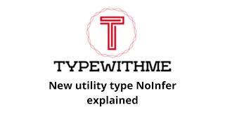 New utility type NoInfer explained