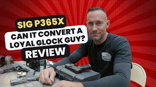 Sig P365x Review: Can It Convert a Loyal Glock Guy?