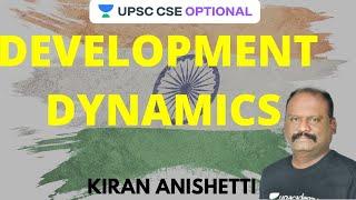 Development Dynamics |  UPSC CSE/IAS 2021 | Kiran Anishetti