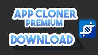 App Cloner Premium Free - How To Download App Cloner PRO Free (iOS + Android MOD APK)