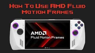 How to Use AMD Fluid Motion Frames on ROG Ally | Installation Guide