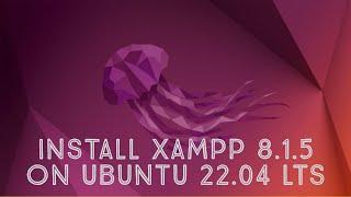 Install Xampp 8.1.5 on Ubuntu 22.04 LTS