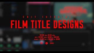 Film Title Designs Editing Tutorial