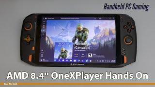AMD 8.4" OneXPlayer Hands On Review