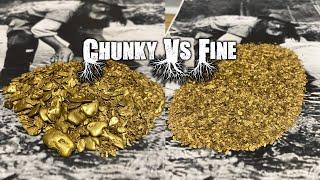 Chunky vs Fine Gold, back into the bush for another 3 days of gold!!