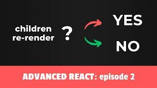 Elements, Children and Re-renders - Advanced React course, Episode 2