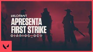 O Torneio First Strike de VALORANT // Diários Dev - VALORANT