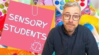 Helping Sensory Students