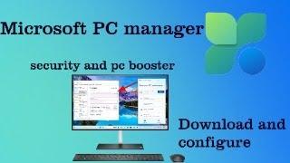 Microsoft pc manager download windows 11 | windows 10 Download and Configure