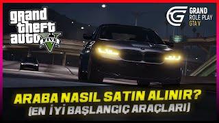 GRAND RP - ARABA NASIL SATIN ALINIR? (Başlangıç Araç Önerileri)