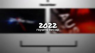 2022 rsyamv recap video edit | As it was