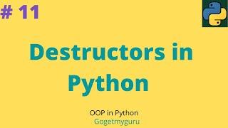 Destructors in Python | OOP in Python