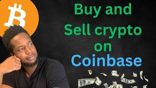 HOW TO BUY AND SELL CRYPTO ON COINBASE (FOR AN ABSOLUTE BEGINNER)