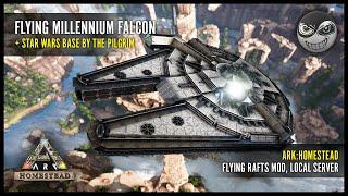 Flying Millennium Falcon + Star wars base by the Pilgrim - ARK:Homestead